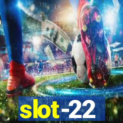 slot-22