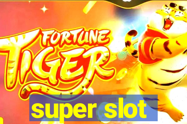 super slot