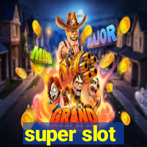 super slot