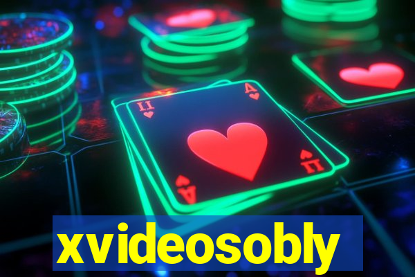 xvideosobly