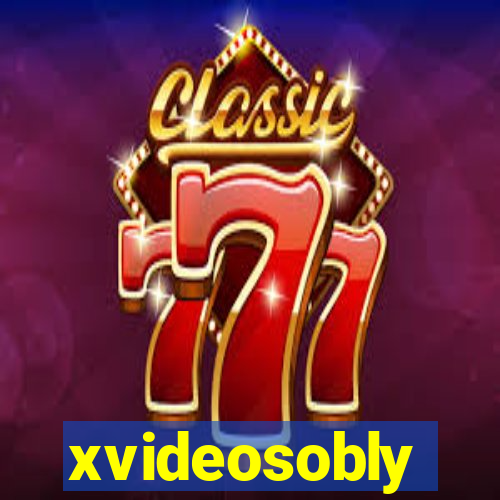 xvideosobly