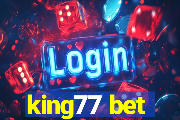 king77 bet