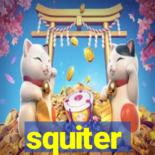 squiter