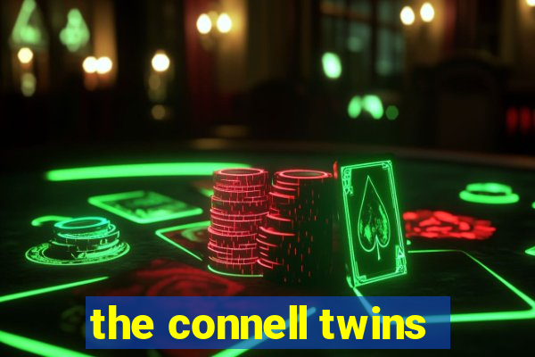 the connell twins