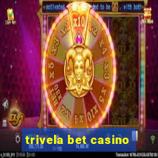 trivela bet casino