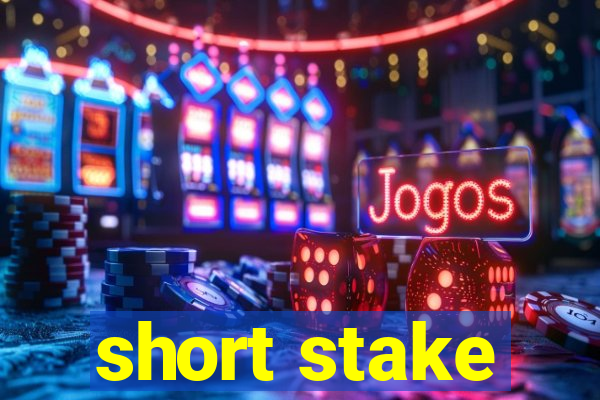 short stake