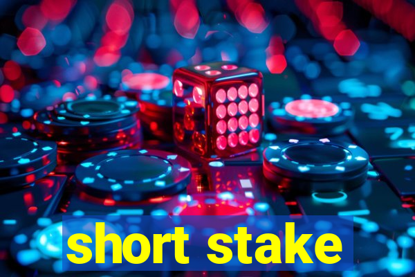 short stake