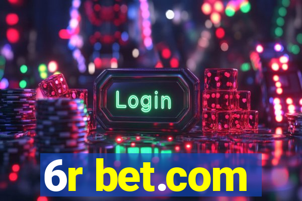 6r bet.com