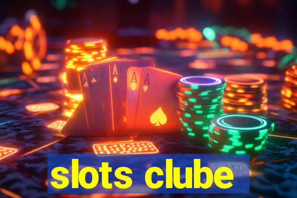 slots clube