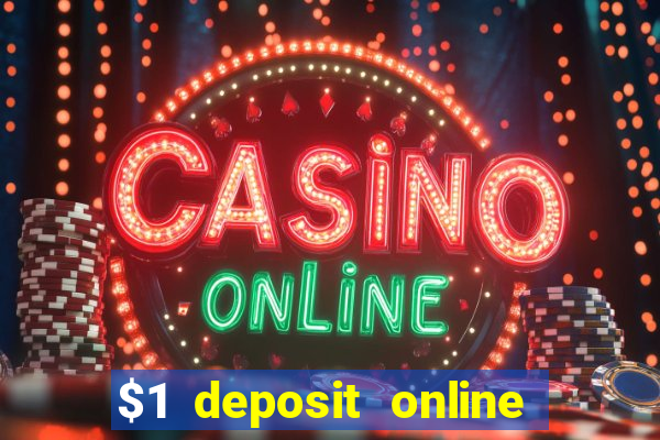 $1 deposit online casino usa