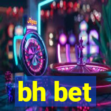 bh bet