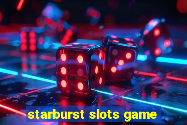 starburst slots game