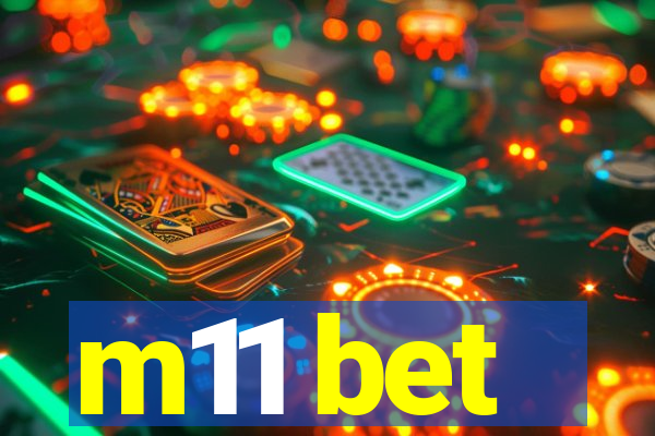 m11 bet