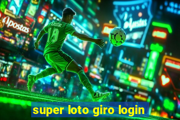 super loto giro login