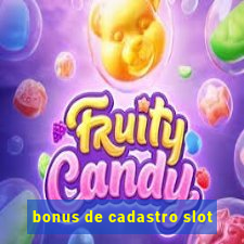 bonus de cadastro slot