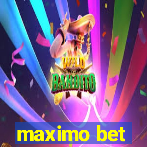 maximo bet