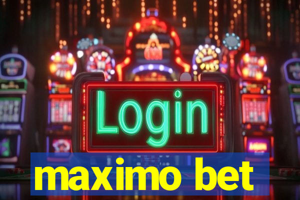 maximo bet