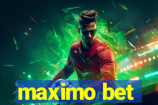 maximo bet