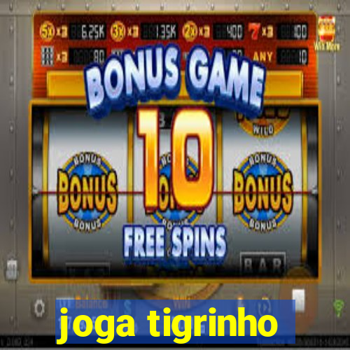 joga tigrinho