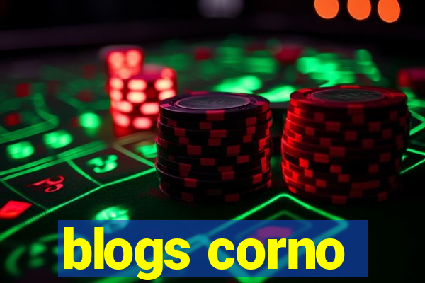 blogs corno