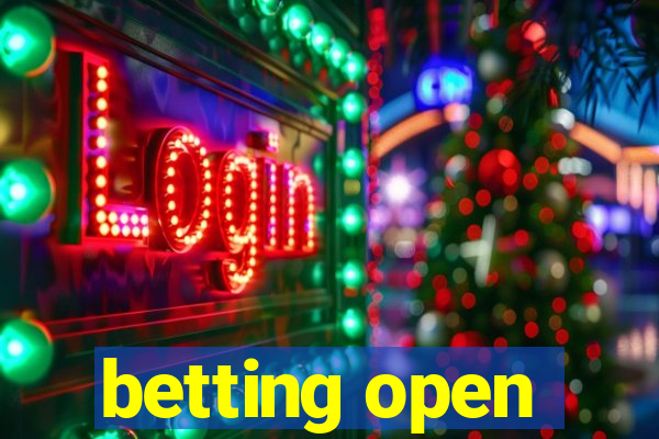 betting open