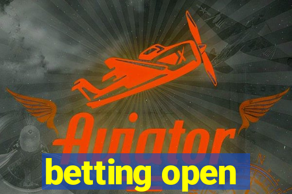 betting open