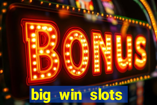 big win slots jackpot 777