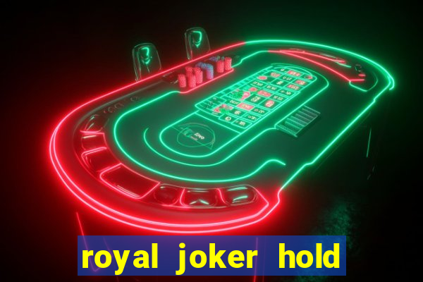 royal joker hold and win slot free play