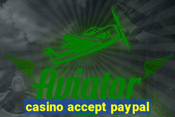 casino accept paypal