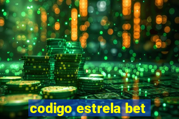 codigo estrela bet