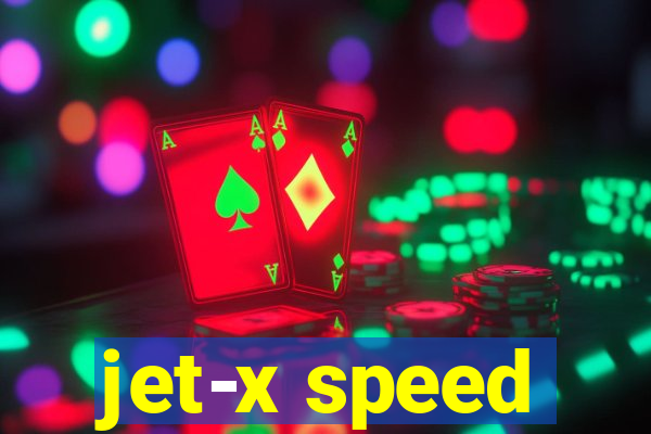 jet-x speed