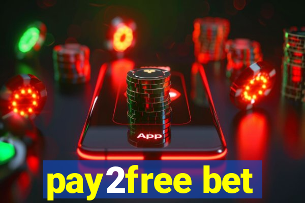 pay2free bet