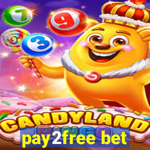 pay2free bet