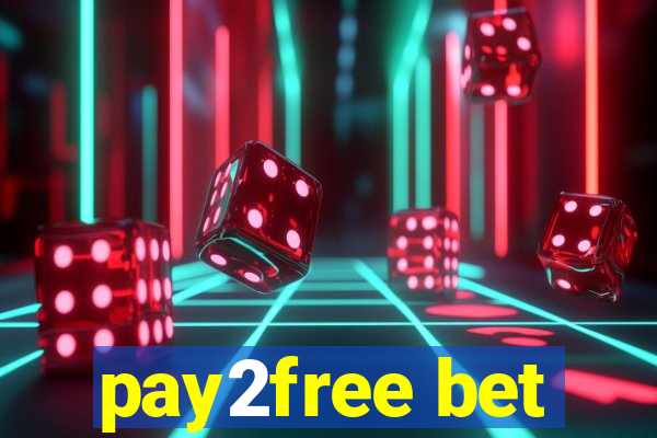 pay2free bet