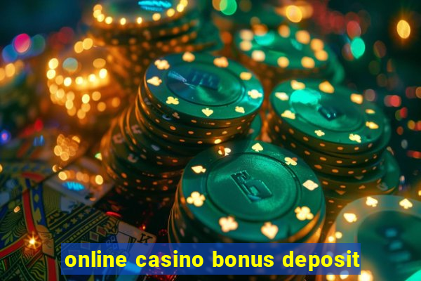 online casino bonus deposit