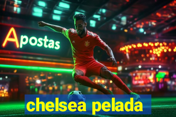 chelsea pelada