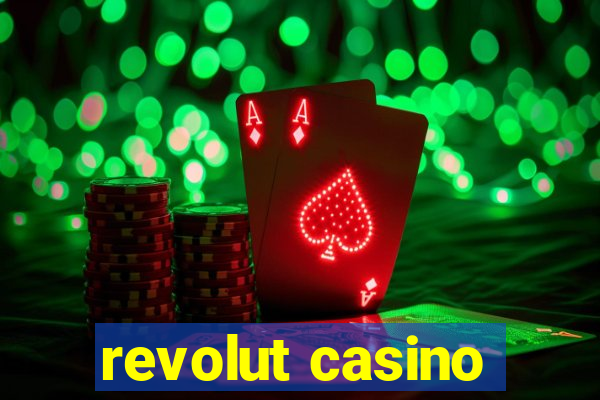 revolut casino