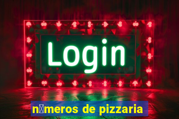 n煤meros de pizzaria