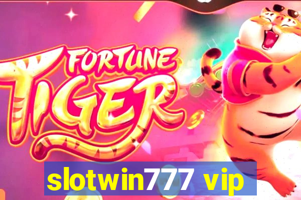 slotwin777 vip