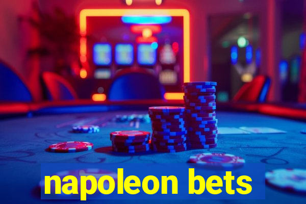 napoleon bets