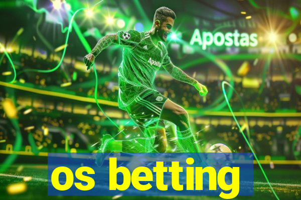 os betting