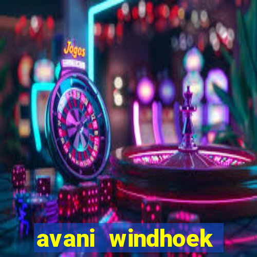 avani windhoek hotel casino