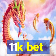 11k bet