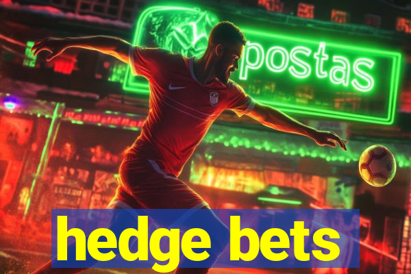 hedge bets