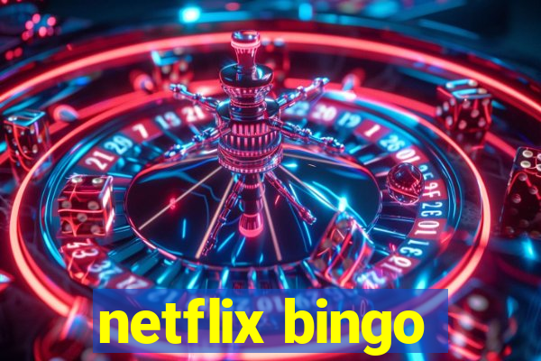 netflix bingo