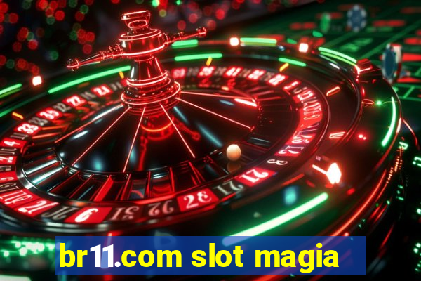 br11.com slot magia