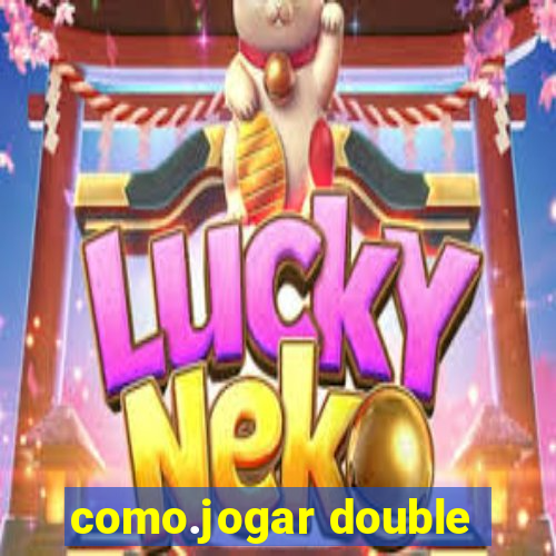 como.jogar double