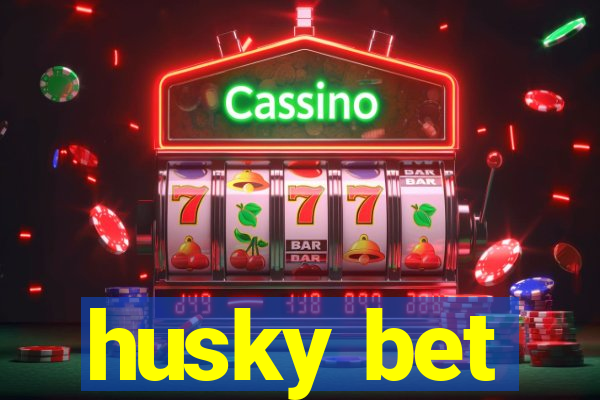 husky bet