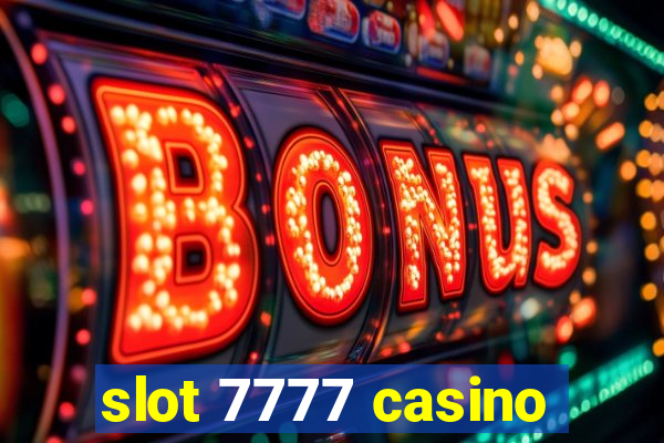 slot 7777 casino