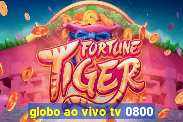 globo ao vivo tv 0800